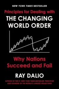 Principles for Dealing with the Changing World Order: