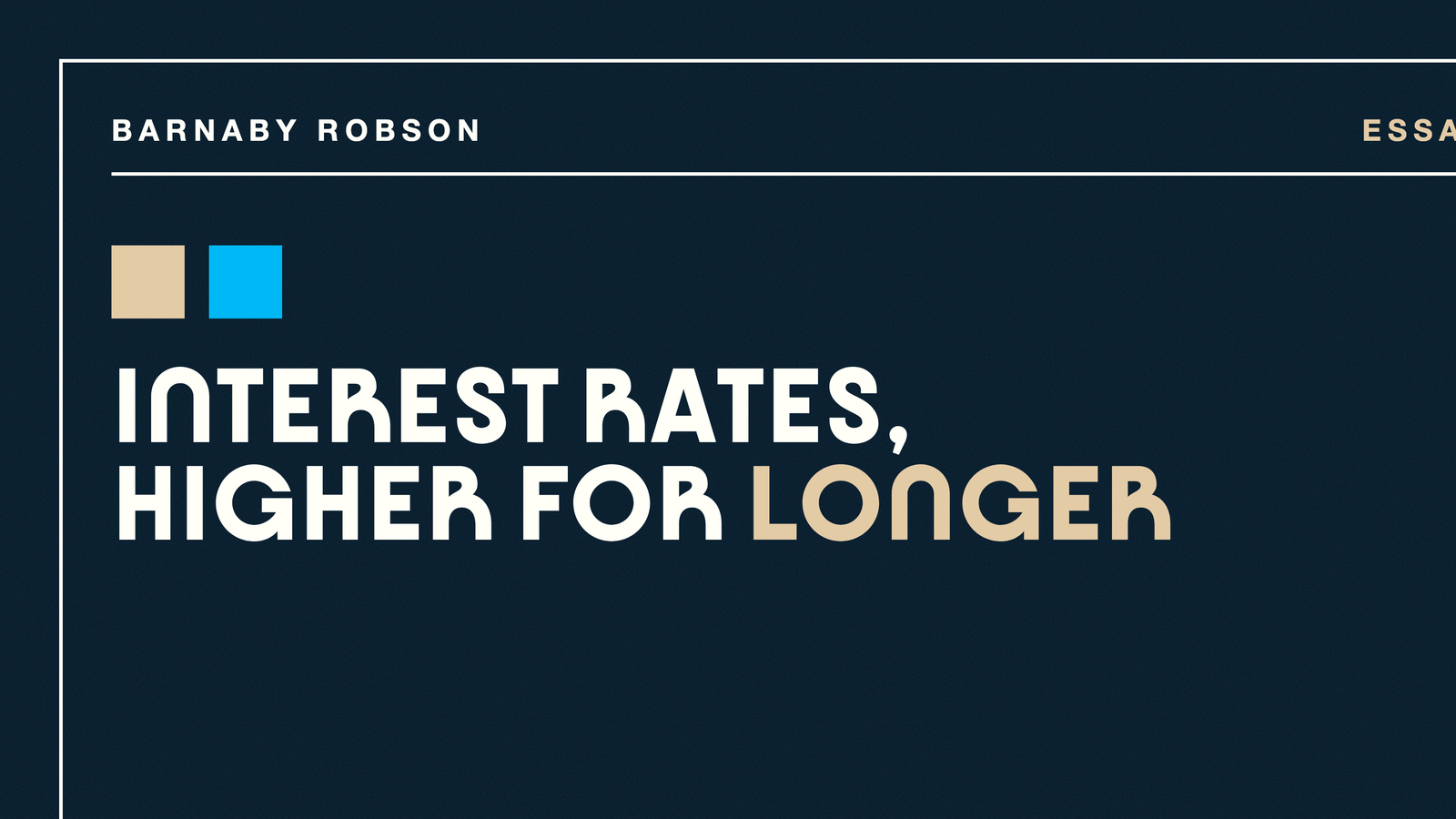 Monetary policy – Interest rates, higher for longer