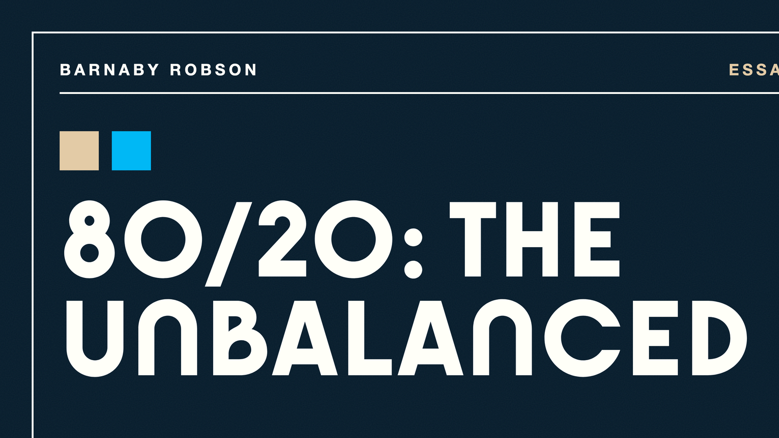 80/20: The Unbalanced Universe